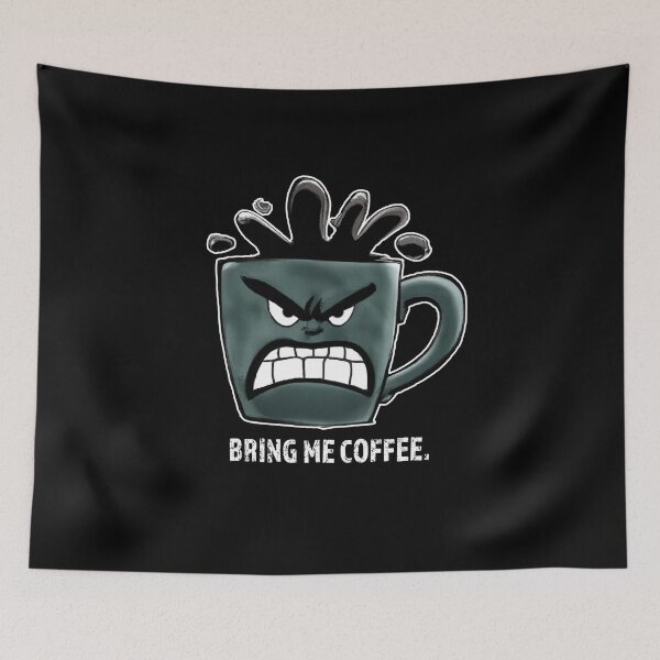 Item preview, Angry coffee bring me coffee designed and sold by AllLeftSides42.