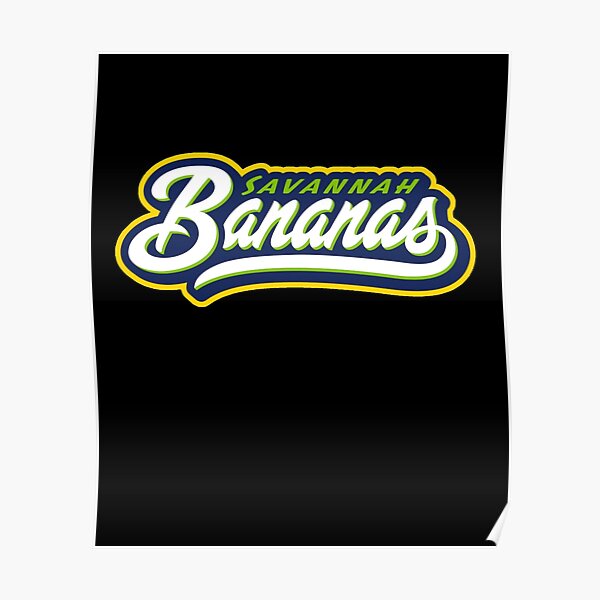 "Savannah Bananas" Poster for Sale by jioissuevphaoo Redbubble