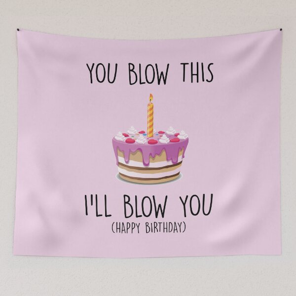 Item preview, You Blow This I'll Blow You , happy birthday wishes	 designed and sold by Every Pet  Shirts.