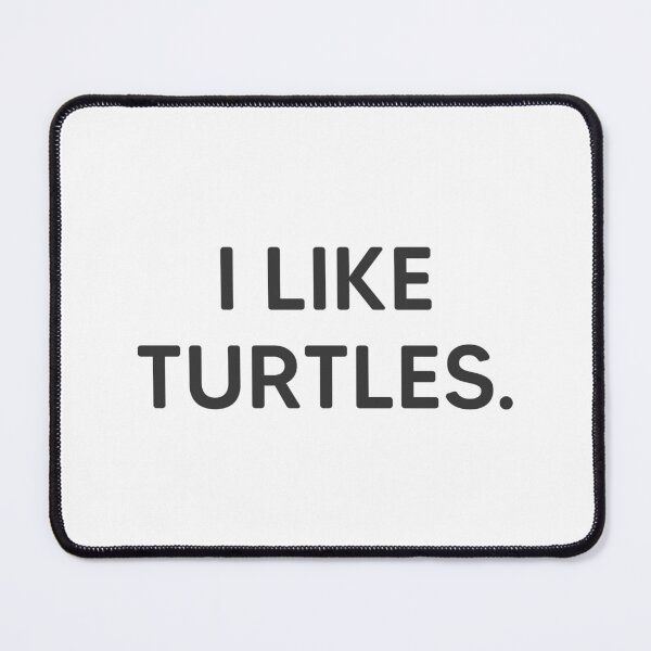 Item preview, I Like Turtles designed and sold by mantrasupply.