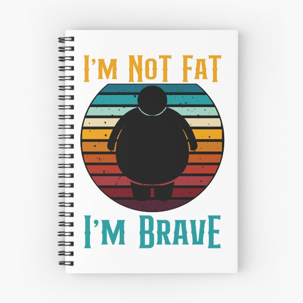 Item preview, I'm Not Fat I'm Brave Funny Retro Style designed and sold by GarnersDesigns.
