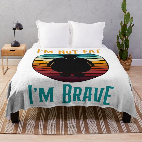 Item preview, I'm Not Fat I'm Brave Funny Retro Style designed and sold by GarnersDesigns.