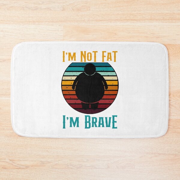 Item preview, I'm Not Fat I'm Brave Funny Retro Style designed and sold by GarnersDesigns.
