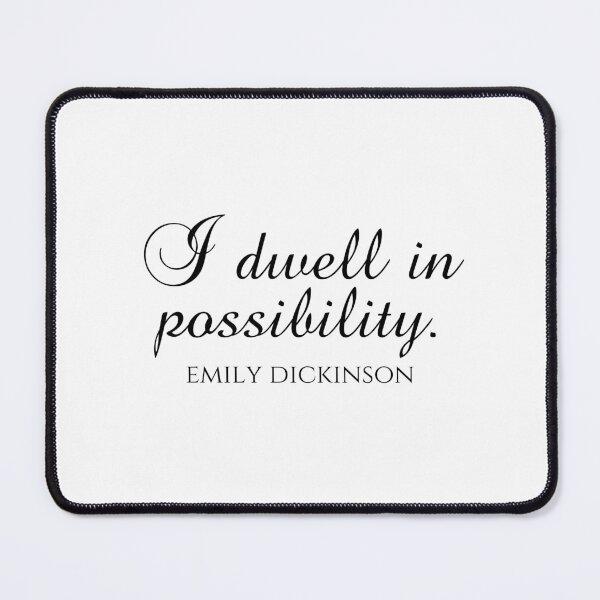 Item preview, I Dwell In Possibility - Emily Dickinson Quotes - Poetry designed and sold by PhiloJourney.