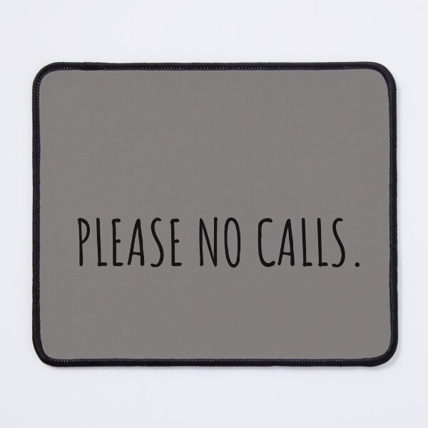 Item preview, Please no calls. designed and sold by TheMerchPeddler.