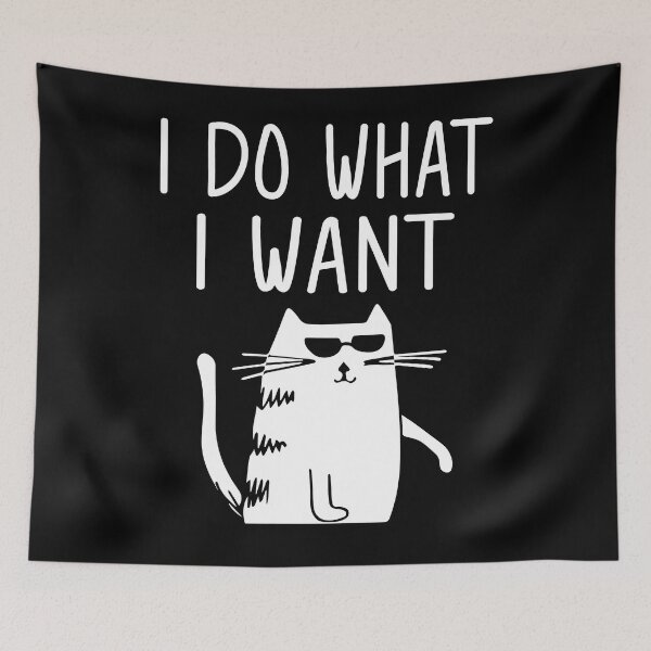 Item preview, Funny Cat - I Do What I Want designed and sold by SunsetGloww.