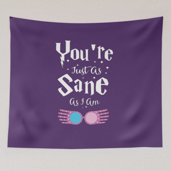 Item preview, You Are Sane As I designed and sold by HarryMagicPlace.