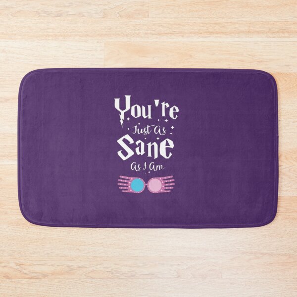 Item preview, You Are Sane As I designed and sold by HarryMagicPlace.