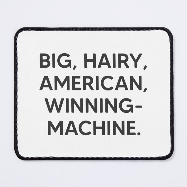 Item preview, Big Hairy American Winning-Machine designed and sold by mantrasupply.
