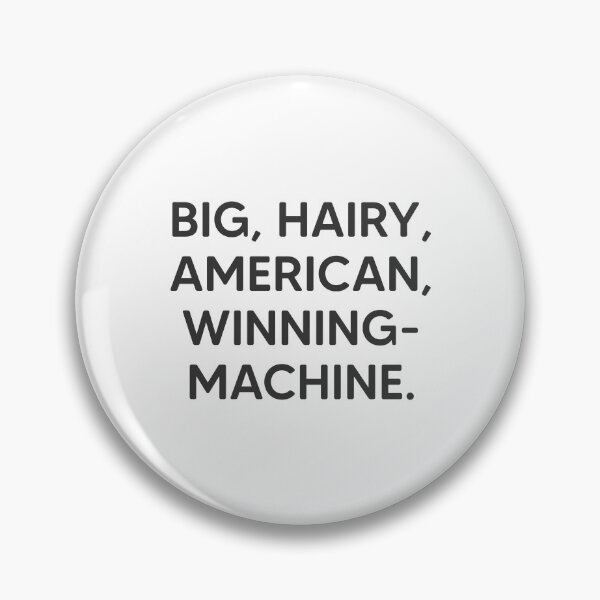 Item preview, Big Hairy American Winning-Machine designed and sold by mantrasupply.