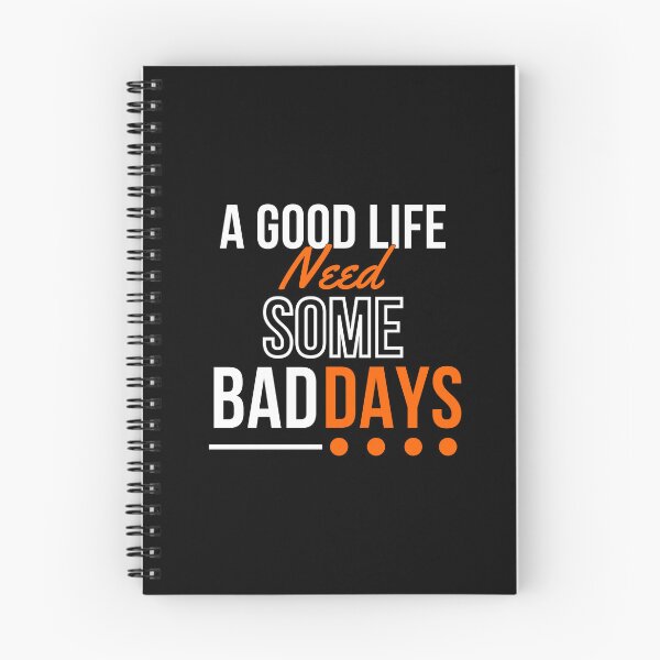 Item preview, A good life need some BADDAYS designed and sold by PeterMun1007.