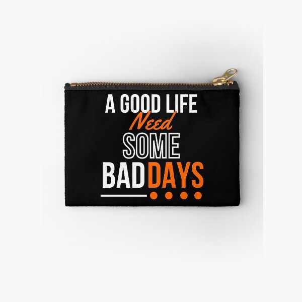 Item preview, A good life need some BADDAYS designed and sold by PeterMun1007.