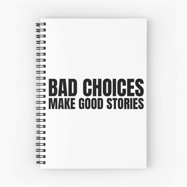 Item preview, Bad Choices make good stories designed and sold by badretop.
