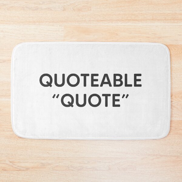 Item preview, Quotable Quote designed and sold by mantrasupply.