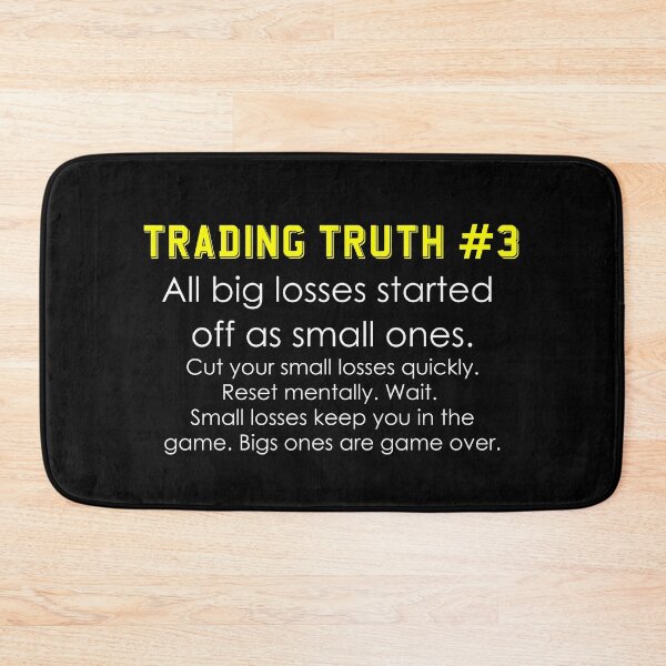 Item preview, Trading Truth All big losses started off small meme designed and sold by mymemes71.