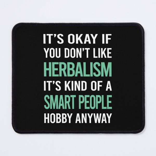 Item preview, Smart People Hobby Herbalism Herbalist Phytotherapy Herb Herbs Herbal designed and sold by RonaldEwing4782.
