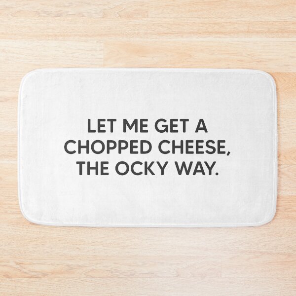Item preview, Chopped Cheese The Ocky Way designed and sold by mantrasupply.