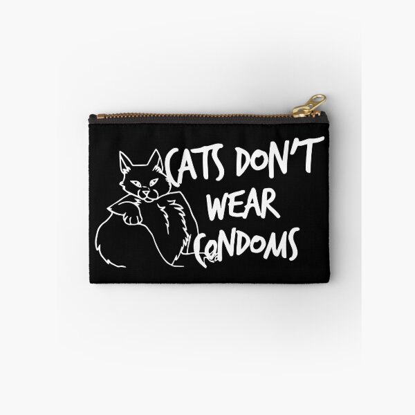 Item preview, Cats Don't Wear Condoms designed and sold by Big Twelve.
