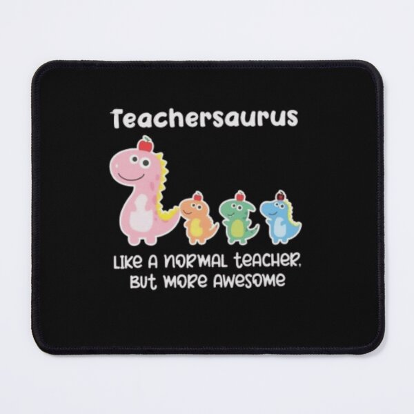 Item preview, Teachersaurus Like A Normal Teacher But More Awesome, Funny Teacher, Teacher Life, Dinosaur Teacher designed and sold by Diferenty Shop ⭐⭐⭐⭐⭐.
