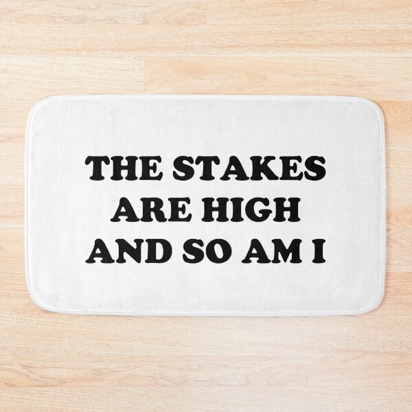 Item preview, The Stakes Are High And So Am I designed and sold by Big Twelve.