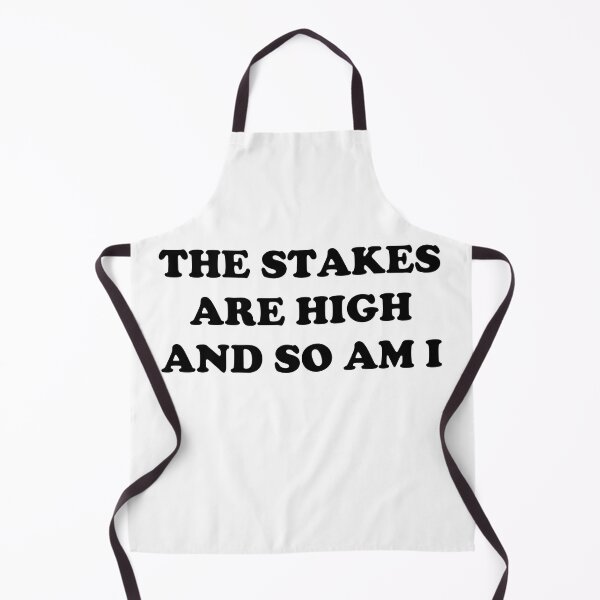 Item preview, The Stakes Are High And So Am I designed and sold by Big Twelve.