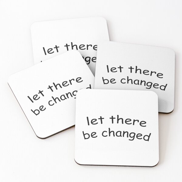 Item preview, let there be changed and Let There Be Change designed and sold by Trind-Tshirt.
