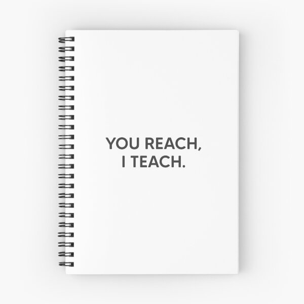 Item preview, You Reach, I Teach. designed and sold by mantrasupply.