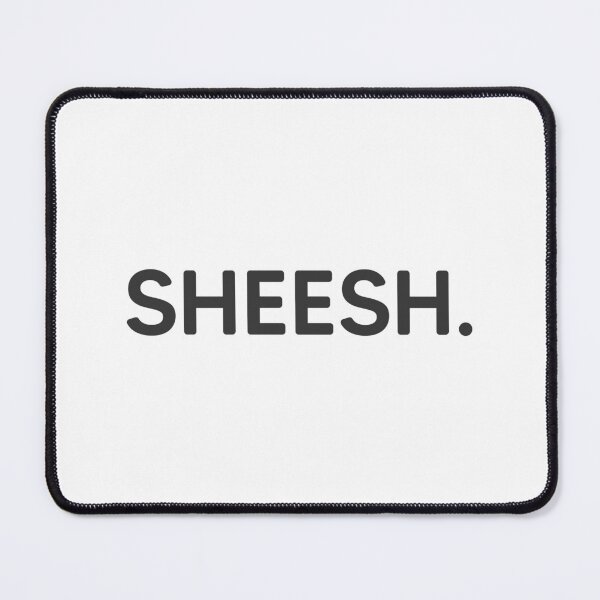 Item preview, SHEESH. designed and sold by mantrasupply.