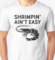 BJJ Shrimpin Aint Easy Dark Shirt for Jiu Jitsu Unisex T-Shirt