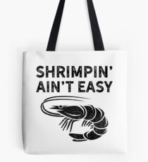 BJJ Shrimpin Aint Easy Dark Shirt for Jiu Jitsu Tote Bag