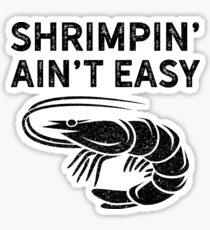 BJJ Shrimpin Aint Easy Dark Shirt for Jiu Jitsu Sticker