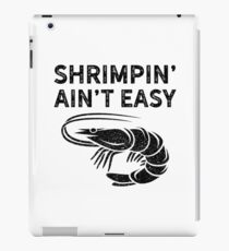 BJJ Shrimpin Aint Easy Dark Shirt for Jiu Jitsu iPad Case/Skin