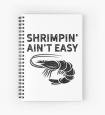 BJJ Shrimpin Aint Easy Dark Shirt for Jiu Jitsu Spiral Notebook