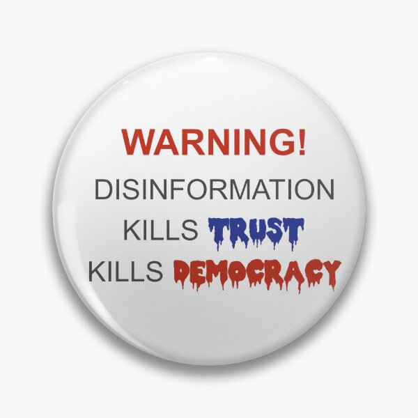 Item preview, Disinformation kills trust kills democracy designed and sold by Politics-Corner.