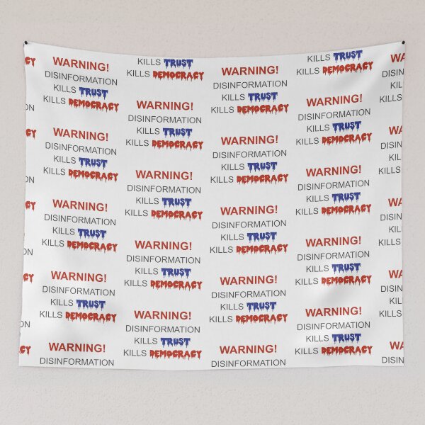 Item preview, Disinformation kills trust kills democracy designed and sold by Politics-Corner.
