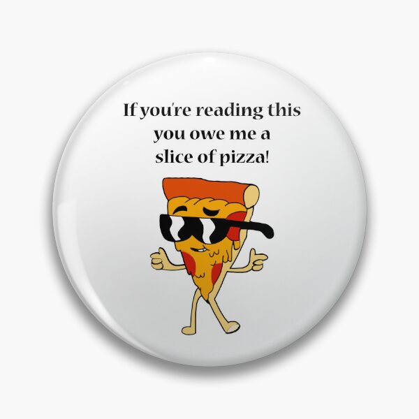 Item preview, if you're reading this you owe me a slice of pizza designed and sold by MallsD.