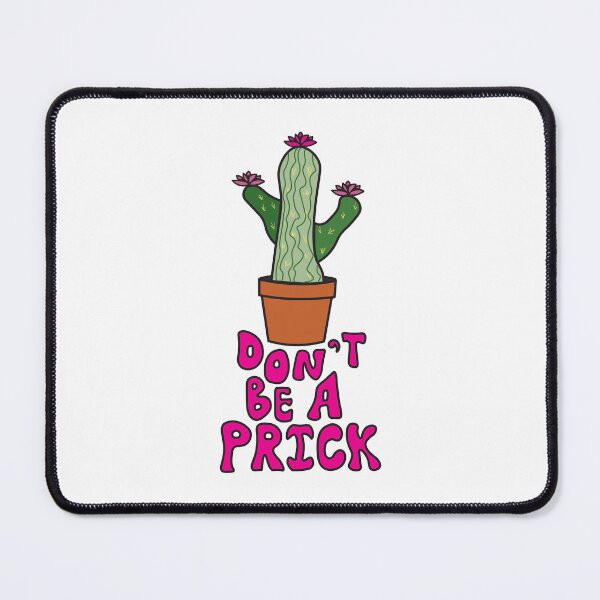 Item preview, Dont 't Be A Prick designed and sold by HannaLCrowson.