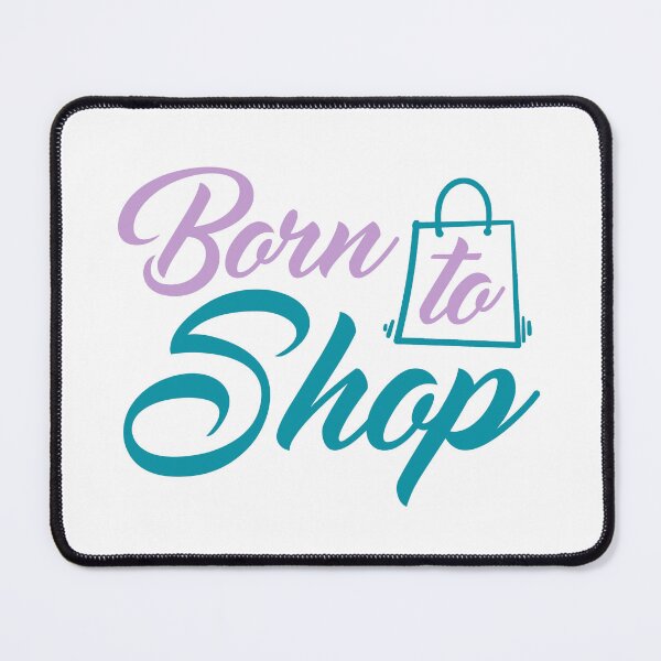 Item preview, Born To Shop designed and sold by mrtraz.