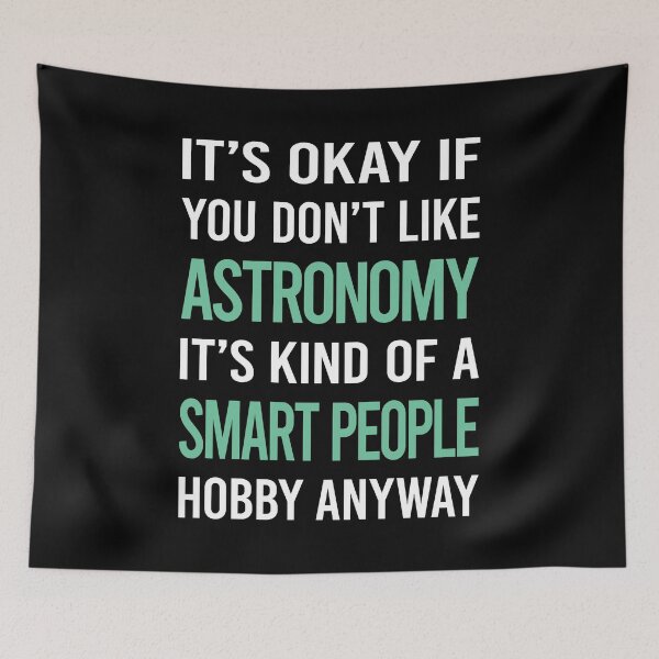 Item preview, Smart People Hobby Astronomy designed and sold by RonaldEwing4782.