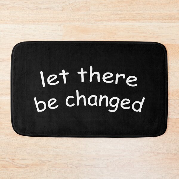 Item preview, let there be changed and Let There Be Change designed and sold by Trind-Tshirt.