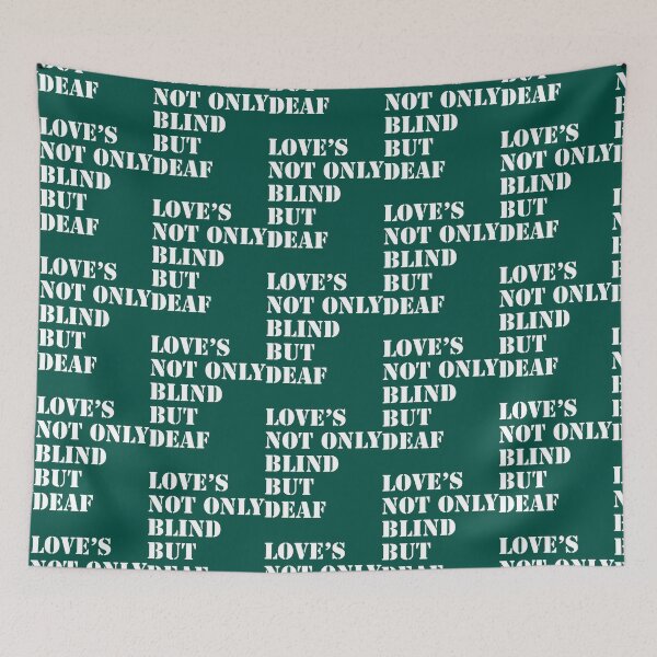 Item preview, Love_s not only blind but deaf    designed and sold by GwyneElmera.