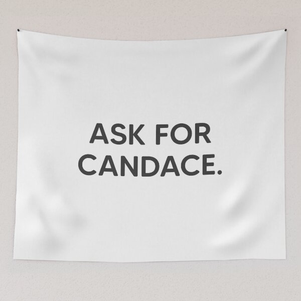 Item preview, Ask For Candace. designed and sold by mantrasupply.