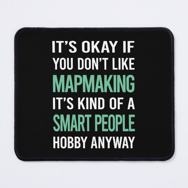 Item preview, Smart People Hobby Mapmaking Mapmaker Map Making Maker Cartography Cartographer designed and sold by RonaldEwing4782.