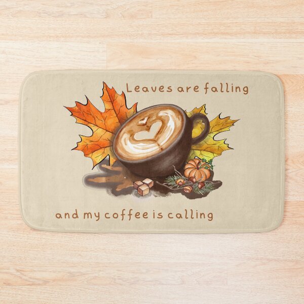 Item preview, Leaves are falling and my coffee is calling designed and sold by SushiAnn.