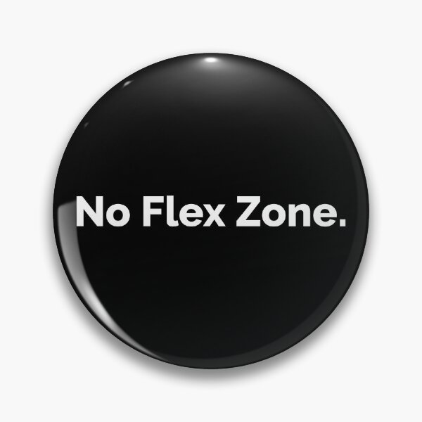 Item preview, No Flex Zone. designed and sold by AndreMonthy.