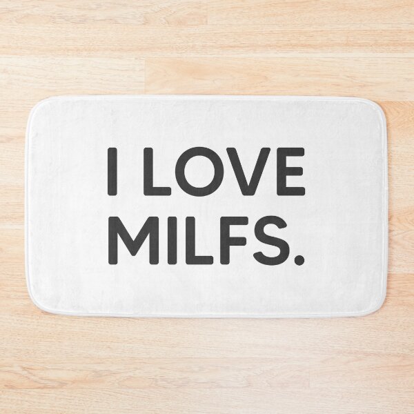 Item preview, I Love MILFs. designed and sold by mantrasupply.