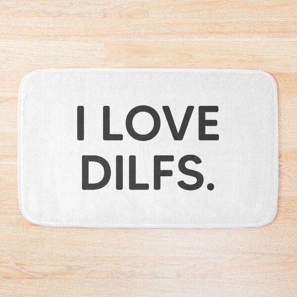 Item preview, I Love DILFs. designed and sold by mantrasupply.