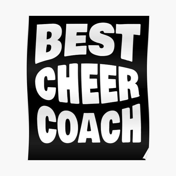"best cheer coach ever cheer coach " Poster for Sale by Ishan93