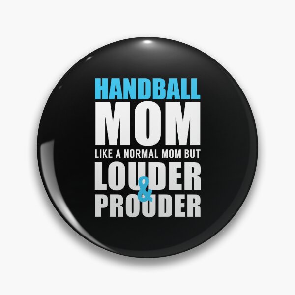 Item preview, Handball Mom Like a Normal Mom but Louder and Prouder designed and sold by TendyTees.