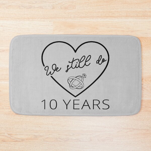 Item preview, We Still Do - 10 Years Anniversary IV designed and sold by Lemon Pepper.